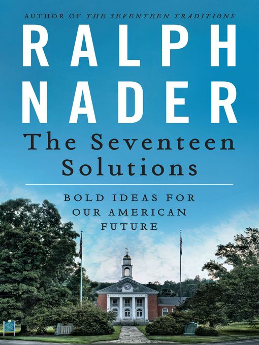 Title details for The Seventeen Solutions by Ralph Nader - Available